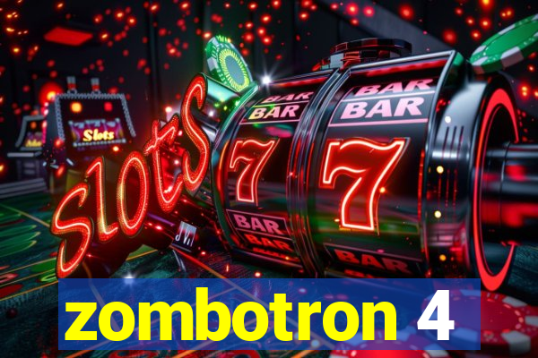 zombotron 4